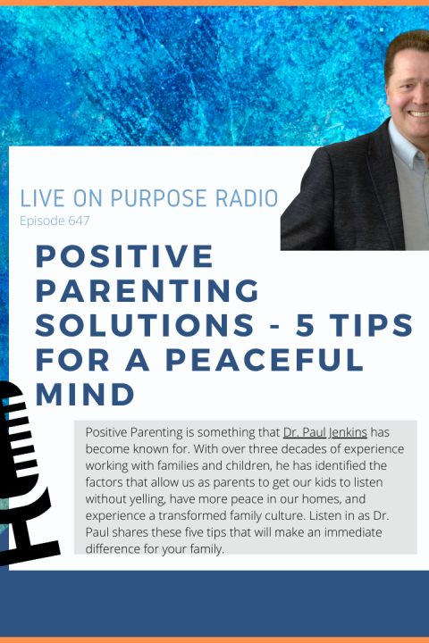 Positive Parenting Solutions: 5 Tips for a Peaceful Mind – Episode #647