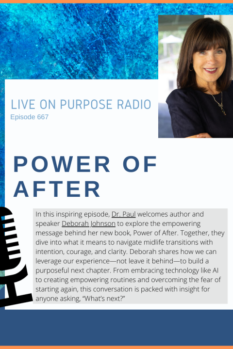 Power of After – with Deborah Johnson – Episode #667