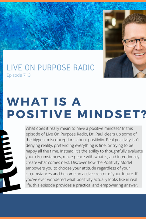 What is a Positive Mindset? – Episode #713